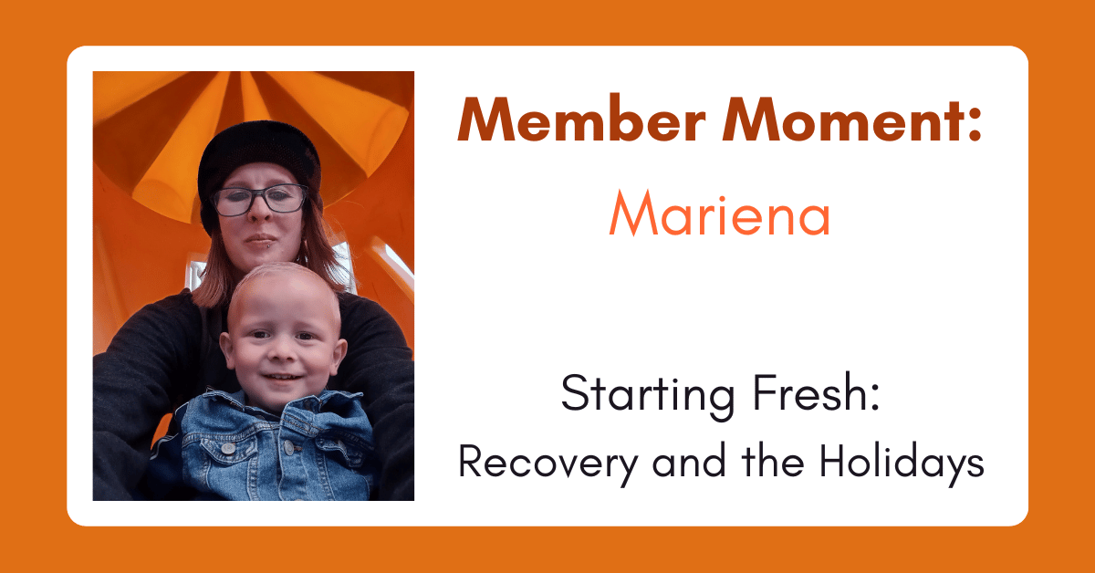 Mariena, Starting Fresh: Recovery and the Holidays