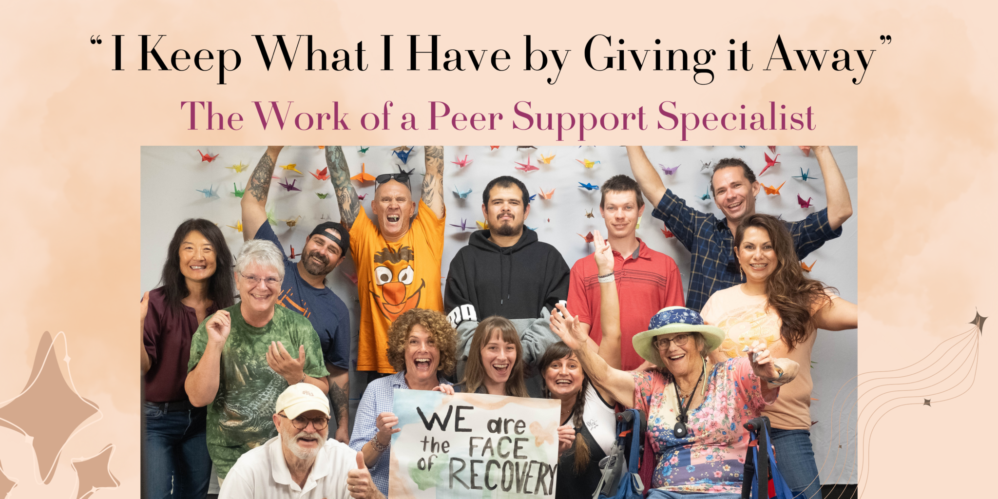 "I Keep What I Have by Giving it Away" The Work of a Peer Support Specialist